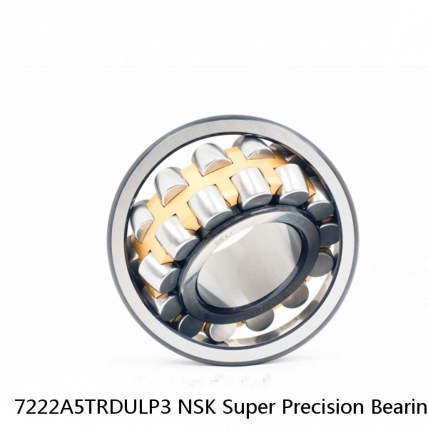 7222A5TRDULP3 NSK Super Precision Bearings