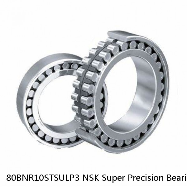 80BNR10STSULP3 NSK Super Precision Bearings