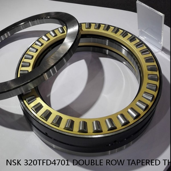 NSK 320TFD4701 DOUBLE ROW TAPERED THRUST ROLLER BEARINGS