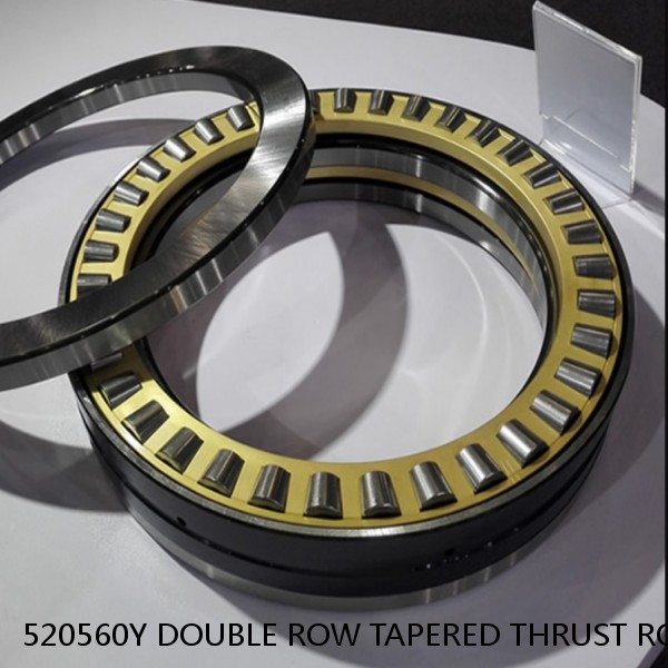 520560Y DOUBLE ROW TAPERED THRUST ROLLER BEARINGS