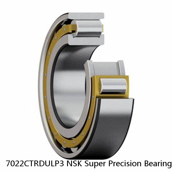 7022CTRDULP3 NSK Super Precision Bearings